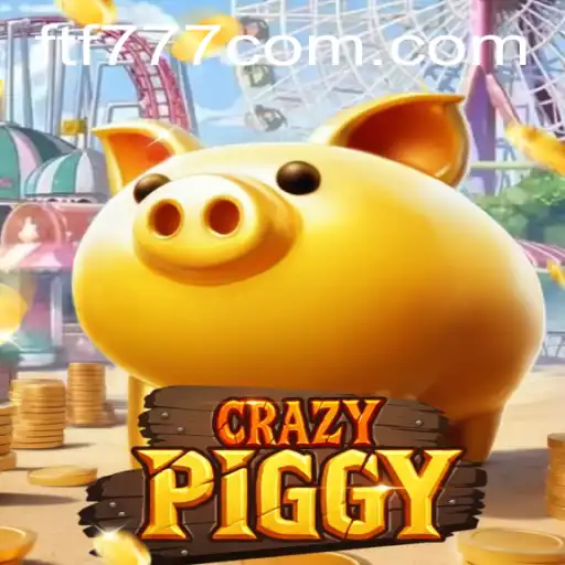 Exploring the Exciting World of CrazyPiggy ftf777