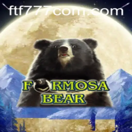 Explore the Exciting World of FormosaBear: A Journey into Innovation with Ftf777