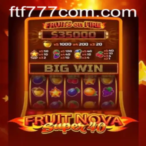 FruitNovaSuper40: A Thrilling Slot Game Adventure