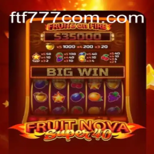 FruitNovaSuper40: A Thrilling Slot Game Adventure