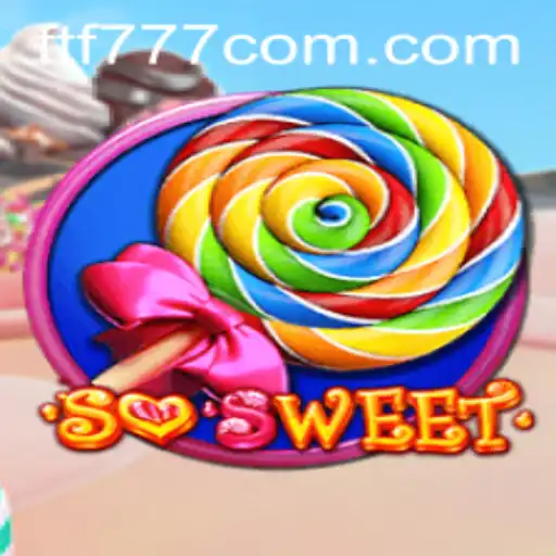 Introducing SoSweet: A Sweet Adventure with FTF777